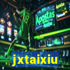 jxtaixiu