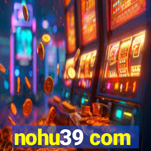 nohu39 com