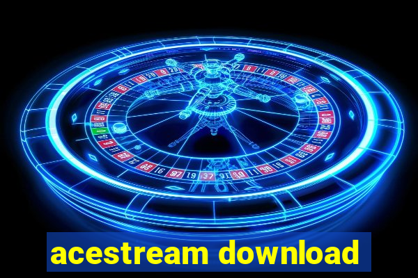 acestream download