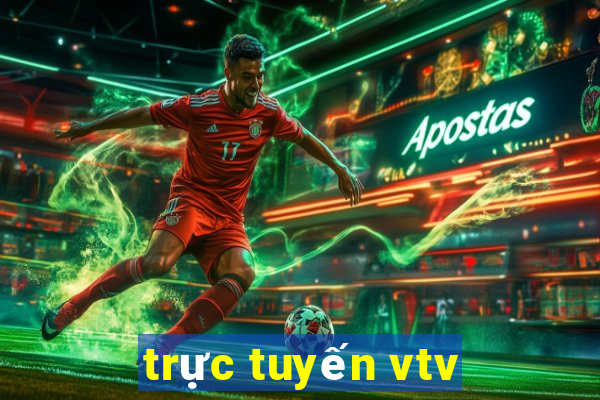 trực tuyến vtv