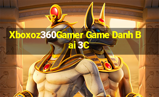 Xboxoz360Gamer Game Danh Bai 3C