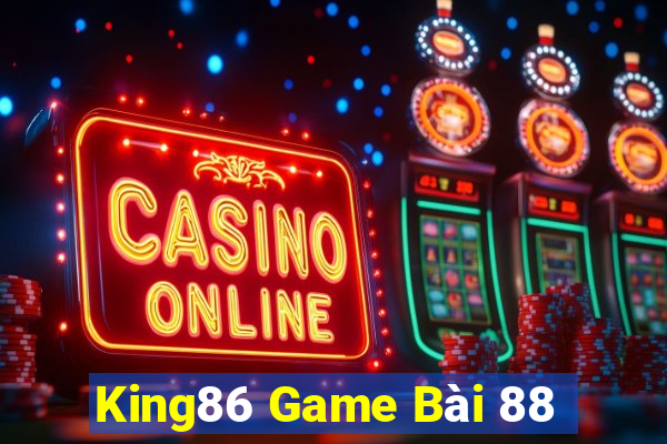 King86 Game Bài 88