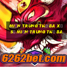 miền trung thứ ba xổ số miền trung thứ ba