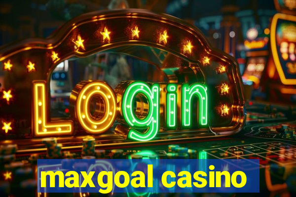 maxgoal casino