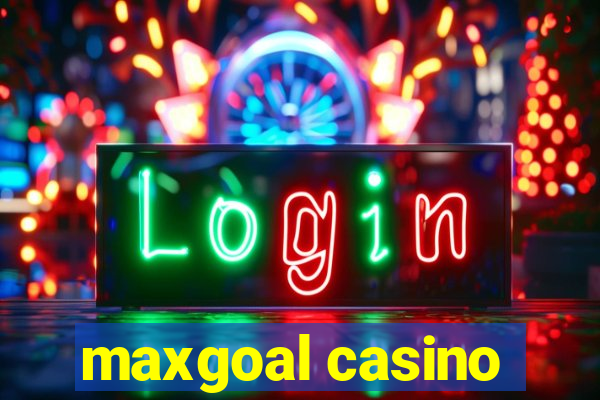 maxgoal casino