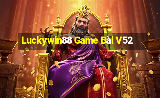 Luckywin88 Game Bài V52