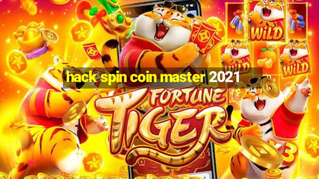 hack spin coin master 2021