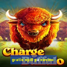 gratis spill på casino