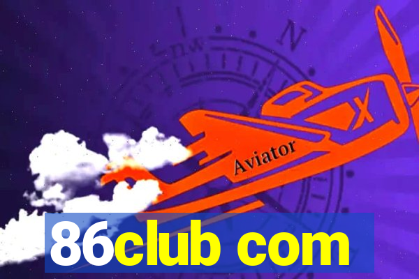 86club com