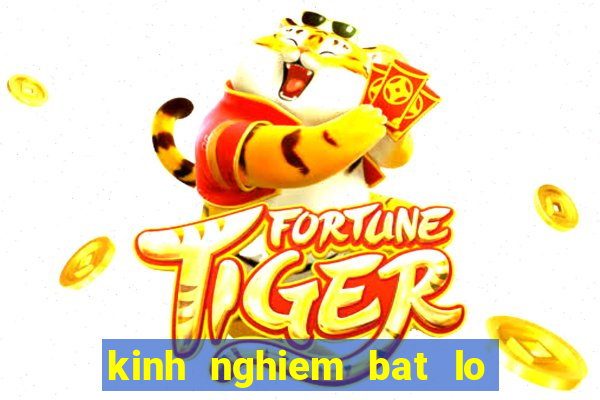 kinh nghiem bat lo hieu qua