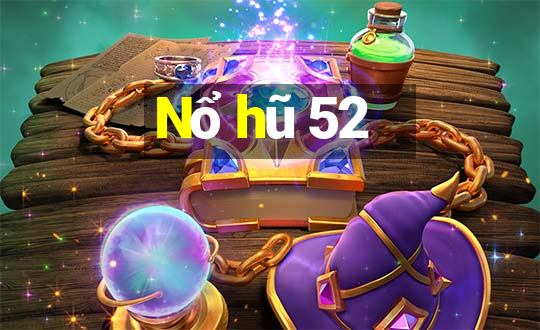 Nổ hũ 52