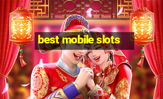 best mobile slots