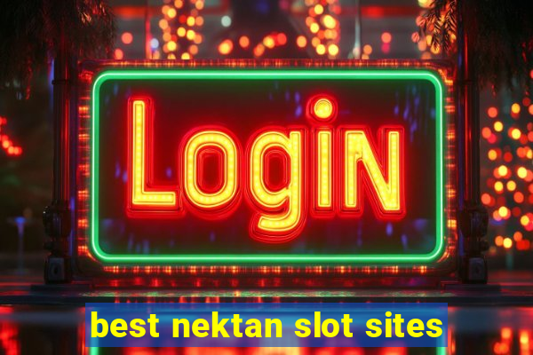 best nektan slot sites