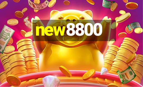 new8800