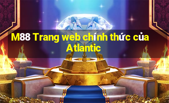 M88 Trang web chính thức của Atlantic