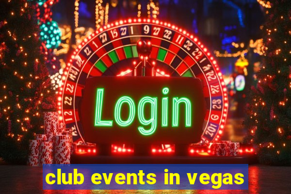 club events in vegas