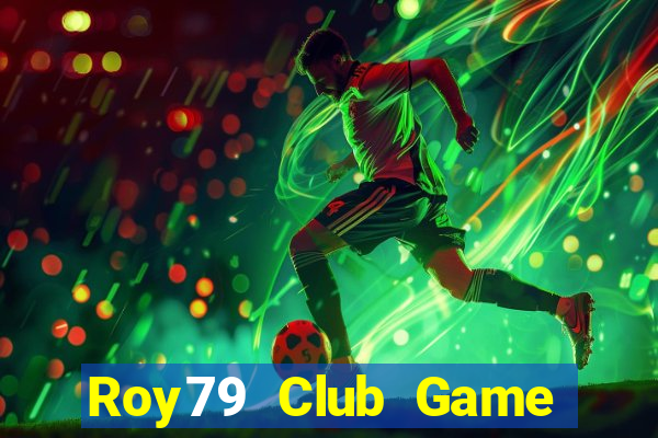 Roy79 Club Game Bài 52Fun Đổi Thưởng