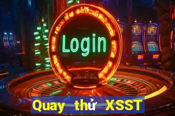 Quay thử XSST ngày 9