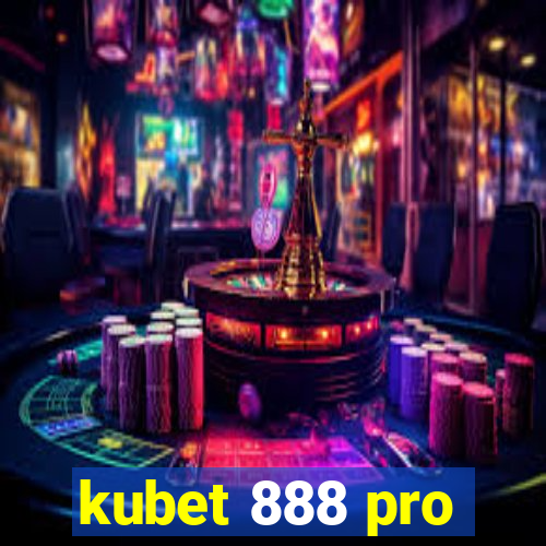 kubet 888 pro