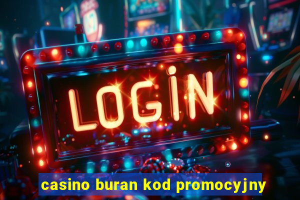 casino buran kod promocyjny