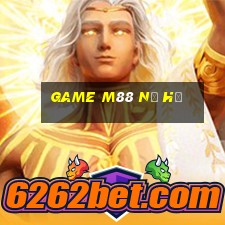 game m88 nổ hũ