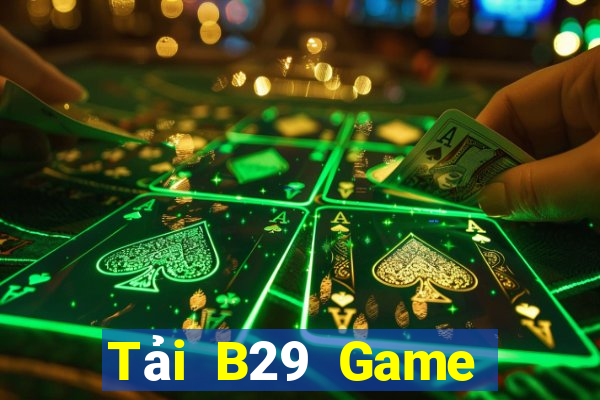 Tải B29 Game Bài 2021