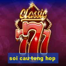 soi cau tong hop