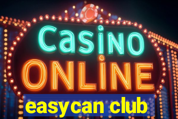 easycan club