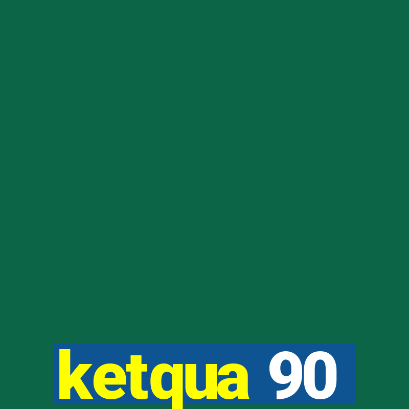 ketqua 90