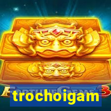 trochoigam