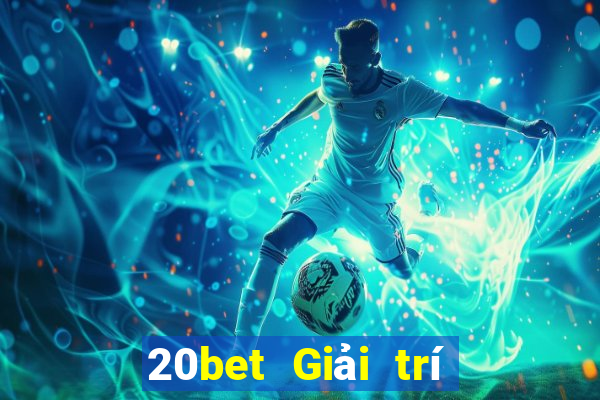 20bet Giải trí Tứ Long