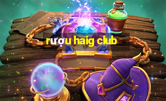 rượu haig club