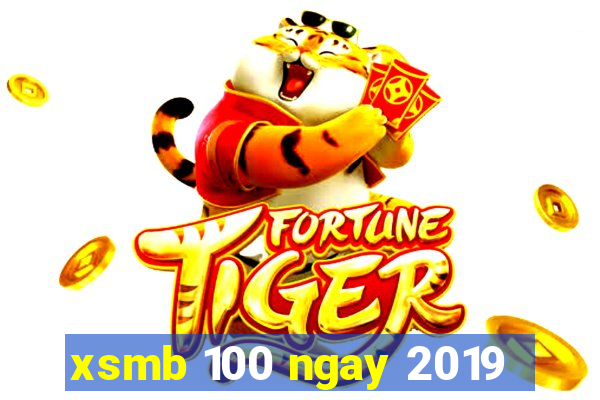 xsmb 100 ngay 2019