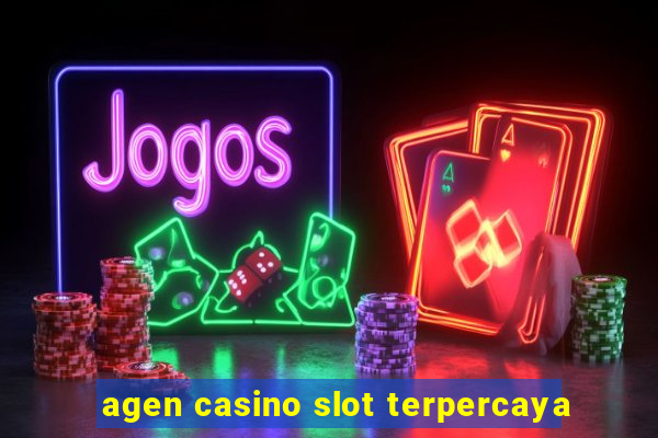 agen casino slot terpercaya