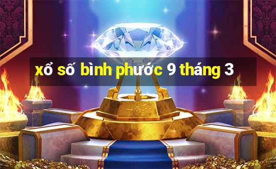 xổ số bình phước 9 tháng 3