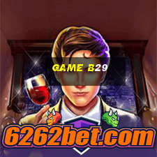 game b29