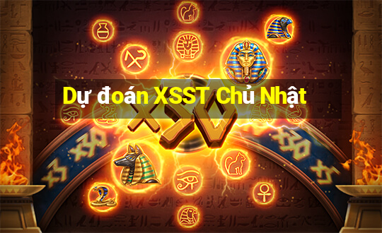 Dự đoán XSST Chủ Nhật