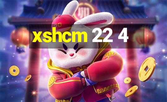 xshcm 22 4