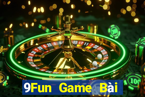 9Fun Game Bài Uống Rượu