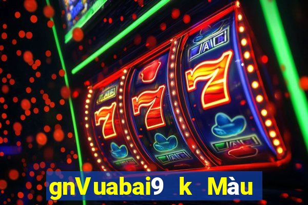 gnVuabai9 k Màu chính thức