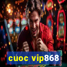 cuoc vip868