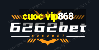 cuoc vip868