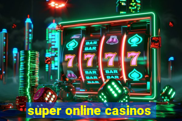 super online casinos