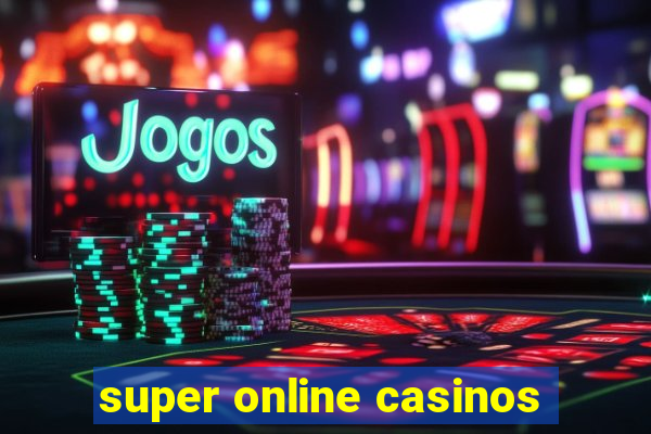 super online casinos