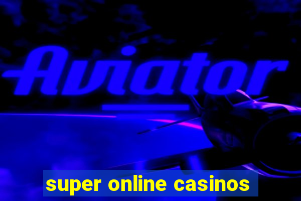 super online casinos