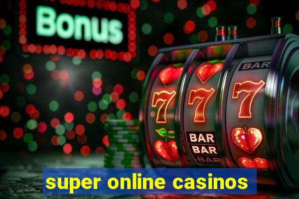 super online casinos