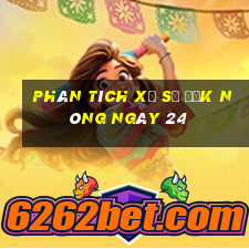 Phân tích Xổ Số Đắk Nông ngày 24