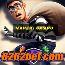 maneki casino