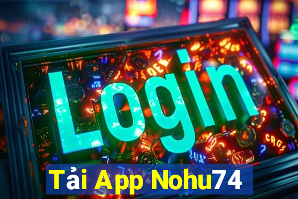 Tải App Nohu74