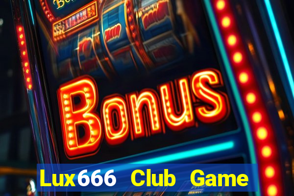 Lux666 Club Game Bài Offline Cho Pc